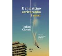 E Al Mattino Arriveranno I Russi (ebook)