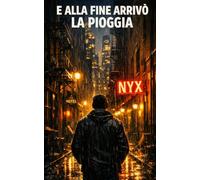 E alla fine arrivò la pioggia