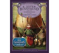 E. Aster Bunnymund and the Warrior Eggs at the Earth's Core!: Volume 2 (The Guardians)