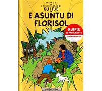 E Asuntu di Florisol: De avonturen van Kuifje 18: De zaak Zonnebloem (Papiamentse versie) (E aventuranan di Kuifje - Kuifje in het Papiamentu, 18)