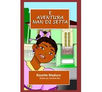 E AVENTURA NAN DI SETTA