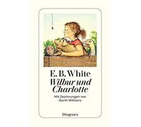 E. B. White Wilbur Und Charlotte (Tapa blanda)