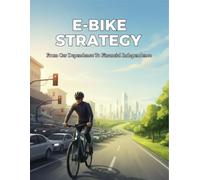 E-Bike Strategy: From Car Dependence To Financial Independence