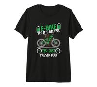 E-Bike Yes It's Electric I Just Passed You Biker Camiseta Premium
