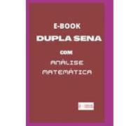 E-book Dupla Sena Com Análise Matemática (ebook)