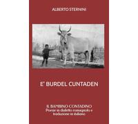 E' BURDEL CUNTADEN: IL BAMBINO CONTADINO