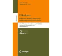 E-Business. Generative Artificial Intelligence and Management Transformation: 24th Wuhan International Conference on E-business, WHICEB 2025, ... Notes in Business Information Processing)