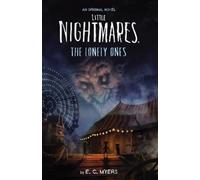 E C Myers Lonely Ones (Little Nightmares: An Original Novel) (Tapa blanda)