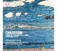 Alexandre Bloch, Veronique Gens, Orchestre National De Lille - E. Chausson: Poème De L'Amour Et De La Mer