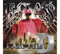 E Class - I Am the D