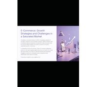 E-Commerce: Growth Strategies and Challenges in a Saturated Market