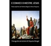 E Conheci O Mestre Jesus (ebook)