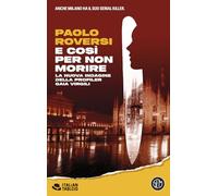E così per non morire. La nuova indagine della profiler Gaia Virgili (Italian tabloid)