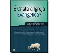 E Crista A Igreja Evangelica?