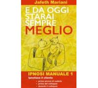 E Da Oggi Starai Sempre Meglio (ebook)