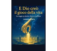 ... E Dio Creò il Gioco della Vita (Scintilla di Luce)