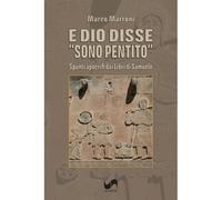 E Dio disse «Sono pentito». Spunti apocrifi dai libri di Samuele (Quaerere)