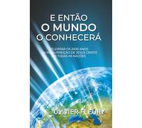E ENTÃO O MUNDO O CONHECERÁ: CELEBRAR OS 2000 ANOS DA RESSURREIÇÃO DE JESUS CRISTO EM TODAS AS NAÇÕES
