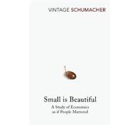 E F Schumacher Small Is Beautiful (Tapa blanda)