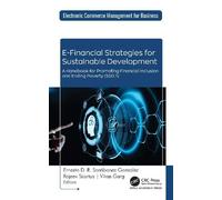 E-Financial Strategies for Sustainable Development: A Handbook for Promoting Financial Inclusion and Ending Poverty (SDG 1) (Electronic Commerce Management for Business)