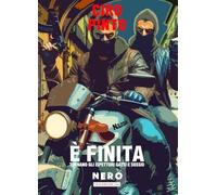 È finita. Un'indagine degli ispettori Irene Gatti e Stefano Sossio (Nero)