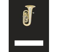 E-flat Tuba Music Manuscript Notebook: 8.5"x11" matt black paperback book - 120 staved pages - EEb bass tuba brass band