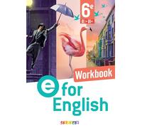 E For English Anglais 6e A1>A2: Workbook