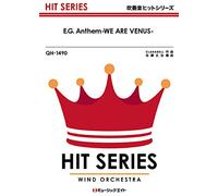 E.G. Anthem -WE ARE VENUS-/E-girls (吹奏楽ヒット曲 QH-1490)