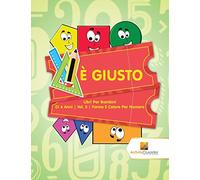 È Giusto : Libri Per Bambini Di 6 Anni | Vol. 3 | Forme E Colore Per Numero