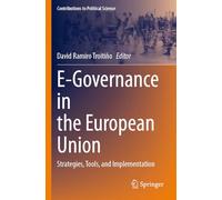 E-Governance in the European Union: Strategies, Tools, and Implementation (Contributions to Political Science)
