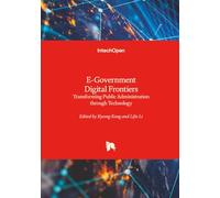 E-Government Digital Frontiers - Transforming Public Administration through Technology
