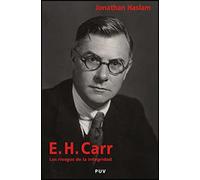 E.H. Carr: Los riesgos de la integridad: 15 (Biografías)