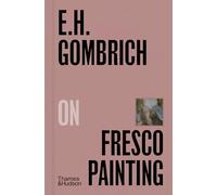 E.H.Gombrich on Fresco Painting: 4 (Pocket Perspectives)