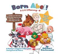E-I-E-I Mommy - O: A Mother's Day Farm Song (Born Abel Ser.)