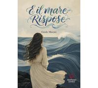 E il mare rispose (Letteraria)