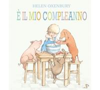 È il mio compleanno. Ediz. a colori (Albi illustrati)