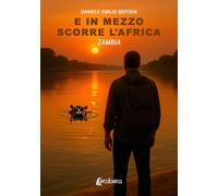 E in mezzo scorre l'Africa. Zambia