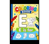 E is for: Learn, Color & Have Fun! (Easy ABC Coloring Books)