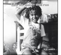 E L. James - Take The Money & Run