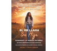 Él me llama Su hija - Edición Especial con Guía del Líder: He Calls Me Daughter Leaders Guide - Spanish Edition