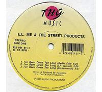 E.L. Me & Street Products - I've Been Down Too Long [Vinilo]