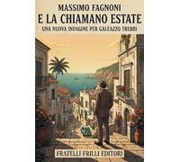 E la chiamano estate. Una nuova indagine per Galeazzo Trebbi (Supernoir bross)
