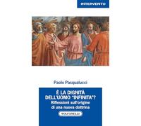 È la dignità dell'uomo «infinita»? Riflessioni sull'origine di una nuova dottrina