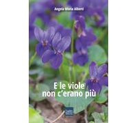 E le viole non c’erano più
