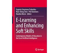 E-Learning and Enhancing Soft Skills: Contemporary Models of Education in the Era of Artificial Intelligence
