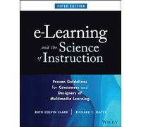 e-Learning y ciencia instruccional: Guías para consumidores y diseñadores de aprendizaje multimedia