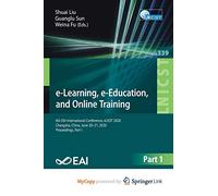 e-Learning, e-Education, and Online Training: 6th EAI International Conference, eLEOT 2020, Changsha, China, June 20-21, 2020, Proceedings, Part I