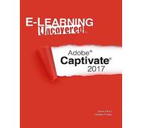 E-learning Uncovered - Adobe Captivate 2017