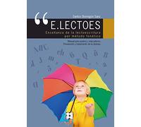 E.LECTOES. Enseñanza de la Lectoescritura por Método Fonético (Lenguaje y comunicación)