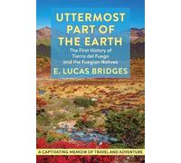 E Lucas Bridges Uttermost Part of the Earth (Tapa blanda)